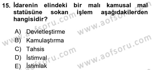 İdare Hukuku Dersi 2021 - 2022 Yılı (Final) Dönem Sonu Sınavı 15. Soru