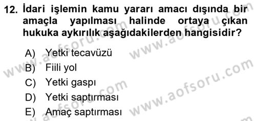 İdare Hukuku Dersi 2023 - 2024 Yılı (Vize) Ara Sınav Soruları 12. Soru