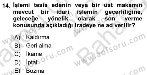 İdare Hukuku Dersi 2023 - 2024 Yılı (Vize) Ara Sınav Soruları 14. Soru