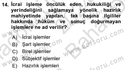İdare Hukuku Dersi 2024 - 2025 Yılı (Vize) Ara Sınav Soruları 14. Soru