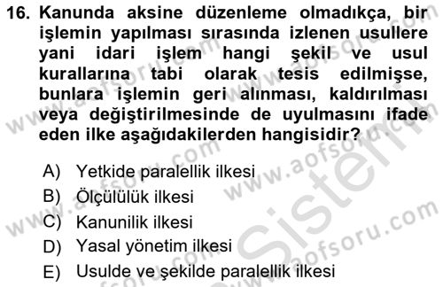 İdare Hukuku Dersi 2024 - 2025 Yılı (Vize) Ara Sınav Soruları 16. Soru