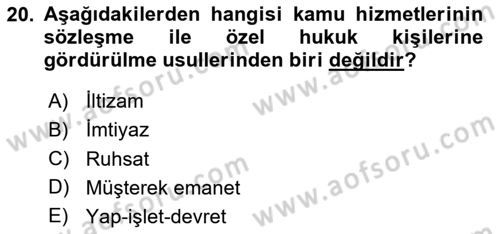 İdare Hukuku Dersi 2024 - 2025 Yılı (Vize) Ara Sınav Soruları 20. Soru