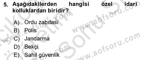 İdare Hukuku Dersi 2024 - 2025 Yılı (Final) Dönem Sonu Sınav Soruları 5. Soru