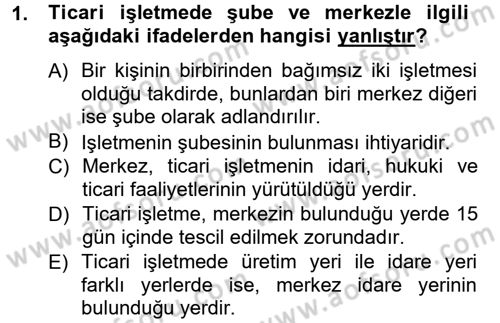 Ticaret Hukuku 1 Dersi 2012 - 2013 Yılı (Vize) Ara Sınav Soruları 1. Soru