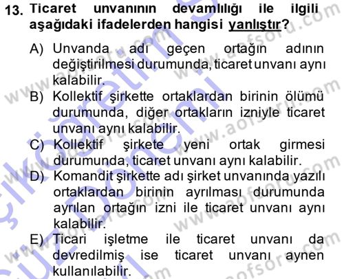 Ticaret Hukuku 1 Dersi 2013 - 2014 Yılı (Vize) Ara Sınav Soruları 13. Soru