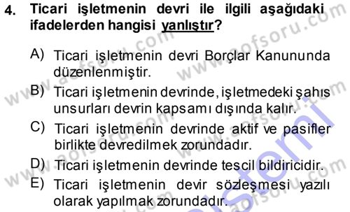 Ticaret Hukuku 1 Dersi 2013 - 2014 Yılı (Vize) Ara Sınav Soruları 4. Soru