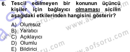 Ticaret Hukuku 1 Dersi 2013 - 2014 Yılı (Vize) Ara Sınav Soruları 6. Soru