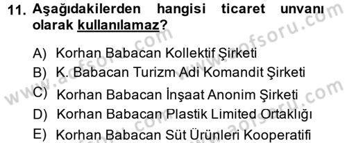 Ticaret Hukuku 1 Dersi 2014 - 2015 Yılı (Vize) Ara Sınav Soruları 11. Soru