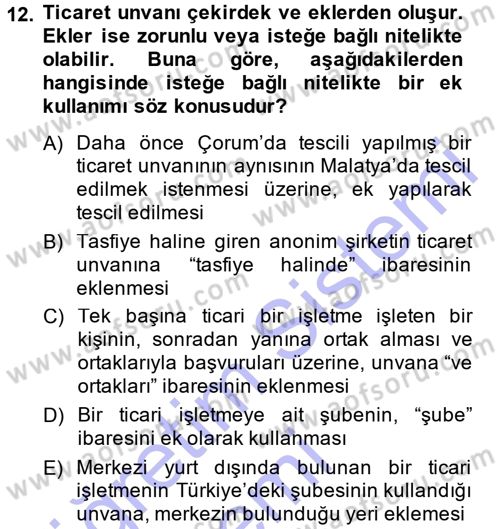 Ticaret Hukuku 1 Dersi 2014 - 2015 Yılı (Vize) Ara Sınav Soruları 12. Soru