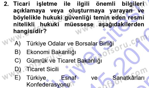 Ticaret Hukuku 1 Dersi 2015 - 2016 Yılı (Final) Dönem Sonu Sınavı 2. Soru