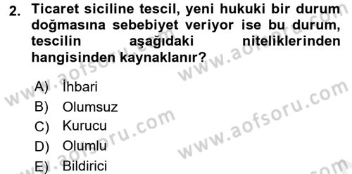 Ticaret Hukuku 1 Dersi 2016 - 2017 Yılı (Final) Dönem Sonu Sınav Soruları 2. Soru