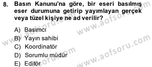 Medya Hukuku Dersi 2014 - 2015 Yılı (Vize) Ara Sınavı 8. Soru