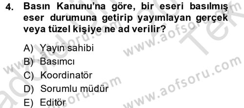 Medya Hukuku Dersi 2014 - 2015 Yılı Tek Ders Sınavı 4. Soru