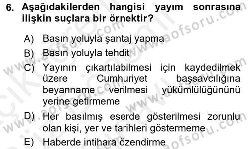 Medya Hukuku Dersi 2018 - 2019 Yılı (Final) Dönem Sonu Sınav Soruları 6. Soru