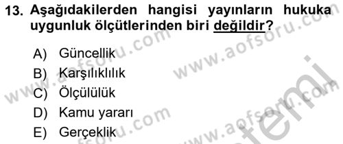 Medya Hukuku Dersi 2018 - 2019 Yılı Yaz Okulu Sınav Soruları 13. Soru