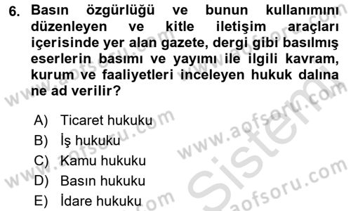 Medya Hukuku Dersi 2021 - 2022 Yılı (Vize) Ara Sınav Soruları 6. Soru