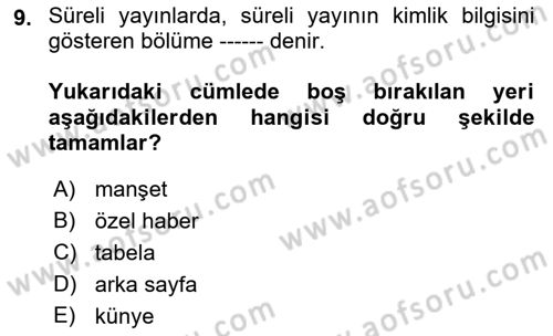 Medya Hukuku Dersi 2021 - 2022 Yılı (Vize) Ara Sınav Soruları 9. Soru