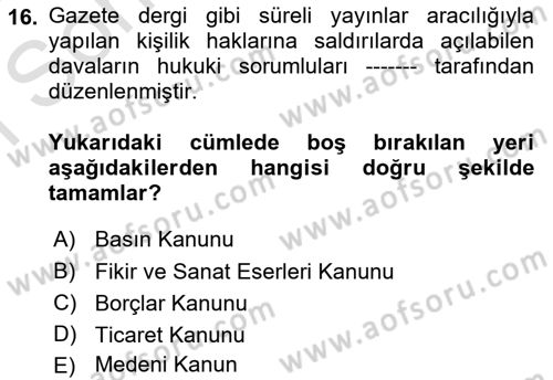 Medya Hukuku Dersi 2021 - 2022 Yılı (Final) Dönem Sonu Sınavı 16. Soru