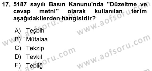 Medya Hukuku Dersi 2025 - 2026 Yılı (Final) Dönem Sonu Sınav Soruları 17. Soru