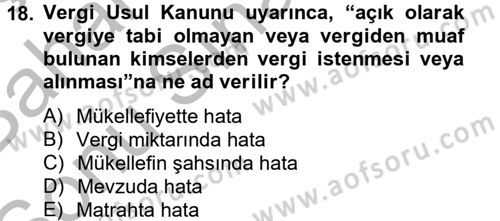 Vergi Usul Hukuku Dersi 2012 - 2013 Yılı (Final) Dönem Sonu Sınav Soruları 18. Soru