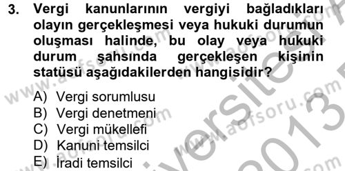 Vergi Usul Hukuku Dersi 2012 - 2013 Yılı (Final) Dönem Sonu Sınav Soruları 3. Soru