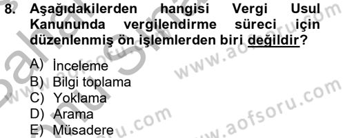 Vergi Usul Hukuku Dersi 2012 - 2013 Yılı (Final) Dönem Sonu Sınav Soruları 8. Soru