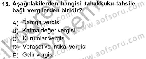 Vergi Usul Hukuku Dersi 2013 - 2014 Yılı (Vize) Ara Sınav Soruları 13. Soru
