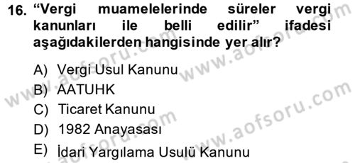 Vergi Usul Hukuku Dersi 2013 - 2014 Yılı (Vize) Ara Sınav Soruları 16. Soru
