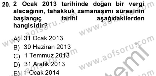 Vergi Usul Hukuku Dersi 2013 - 2014 Yılı (Vize) Ara Sınav Soruları 20. Soru