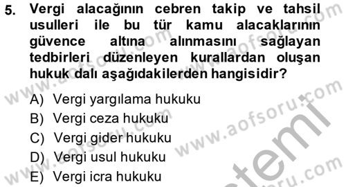 Vergi Usul Hukuku Dersi 2013 - 2014 Yılı (Vize) Ara Sınav Soruları 5. Soru
