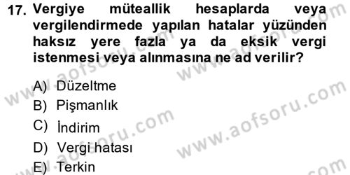 Vergi Usul Hukuku Dersi 2013 - 2014 Yılı (Final) Dönem Sonu Sınav Soruları 17. Soru
