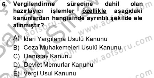Vergi Usul Hukuku Dersi 2013 - 2014 Yılı (Final) Dönem Sonu Sınav Soruları 6. Soru