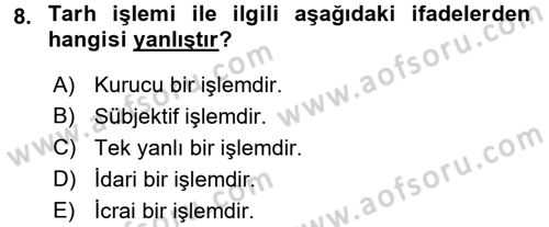 Vergi Usul Hukuku Dersi 2015 - 2016 Yılı (Vize) Ara Sınav Soruları 8. Soru