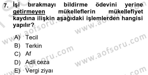 Vergi Usul Hukuku Dersi 2015 - 2016 Yılı (Final) Dönem Sonu Sınav Soruları 7. Soru