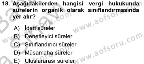 Vergi Usul Hukuku Dersi 2016 - 2017 Yılı (Vize) Ara Sınav Soruları 18. Soru