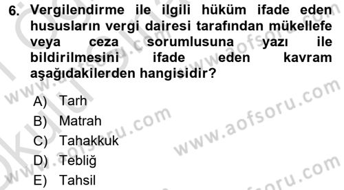 Vergi Usul Hukuku Dersi 2020 - 2021 Yılı Yaz Okulu Sınav Soruları 6. Soru