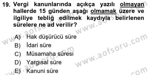 Vergi Usul Hukuku Dersi 2021 - 2022 Yılı (Vize) Ara Sınav Soruları 19. Soru