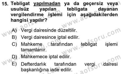Vergi Usul Hukuku Dersi 2023 - 2024 Yılı (Vize) Ara Sınav Soruları 15. Soru