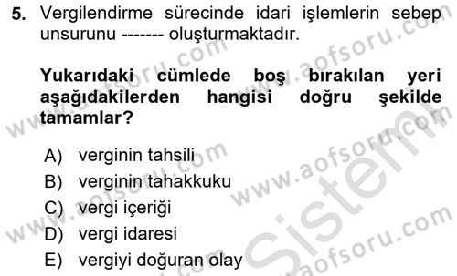 Vergi Usul Hukuku Dersi 2023 - 2024 Yılı (Vize) Ara Sınav Soruları 5. Soru