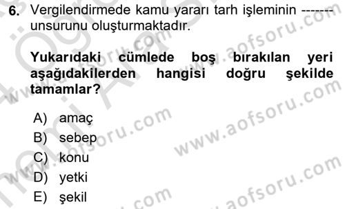 Vergi Usul Hukuku Dersi 2023 - 2024 Yılı (Vize) Ara Sınav Soruları 6. Soru