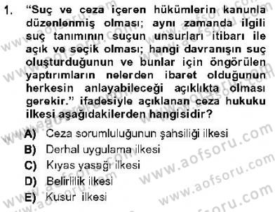 Ceza Hukukuna Giriş Dersi 2012 - 2013 Yılı (Vize) Ara Sınav Soruları 1. Soru