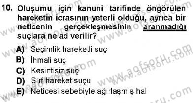 Ceza Hukukuna Giriş Dersi 2012 - 2013 Yılı (Vize) Ara Sınav Soruları 10. Soru