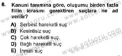 Ceza Hukukuna Giriş Dersi 2012 - 2013 Yılı (Vize) Ara Sınav Soruları 8. Soru