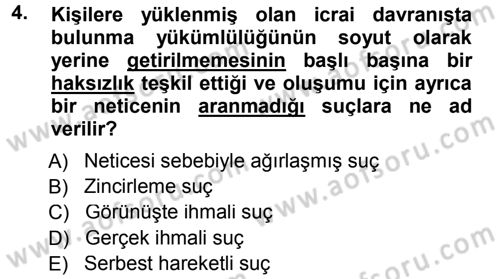 Ceza Hukukuna Giriş Dersi 2012 - 2013 Yılı (Final) Dönem Sonu Sınav Soruları 4. Soru