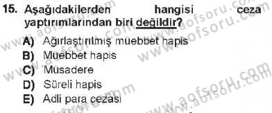 Ceza Hukukuna Giriş Dersi 2012 - 2013 Yılı Tek Ders Sınav Soruları 15. Soru