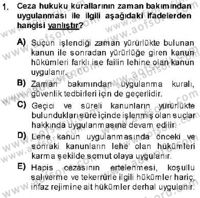 Ceza Hukukuna Giriş Dersi 2013 - 2014 Yılı (Vize) Ara Sınav Soruları 1. Soru