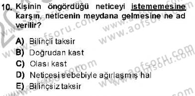 Ceza Hukukuna Giriş Dersi 2013 - 2014 Yılı (Vize) Ara Sınav Soruları 10. Soru