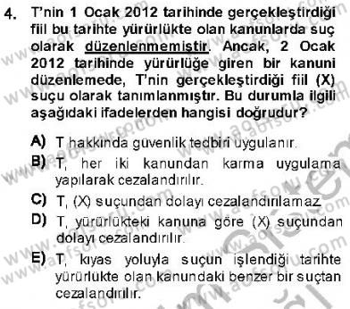 Ceza Hukukuna Giriş Dersi 2013 - 2014 Yılı (Vize) Ara Sınav Soruları 4. Soru