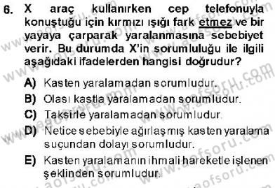 Ceza Hukukuna Giriş Dersi 2013 - 2014 Yılı (Vize) Ara Sınav Soruları 6. Soru