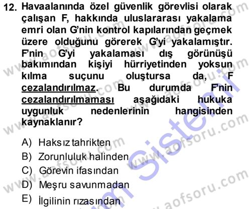 Ceza Hukukuna Giriş Dersi 2014 - 2015 Yılı (Vize) Ara Sınav Soruları 12. Soru